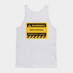 Human Warning Sign ANTI-SOCIAL PROCEED WITH CAUTION Sayings Sarcasm Humor Quotes Tank Top